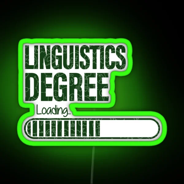 Linguistics Degree Loading For Linguistics Students RGB Neon Sign
