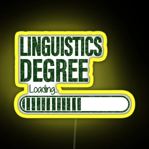 Linguistics Degree Loading For Linguistics Students RGB Neon Sign