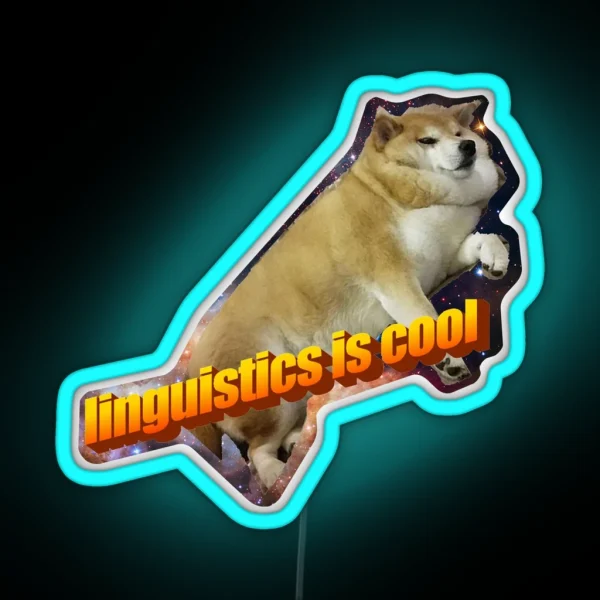 Linguistics Is Cool Doggo Aesthetic RGB Neon Sign