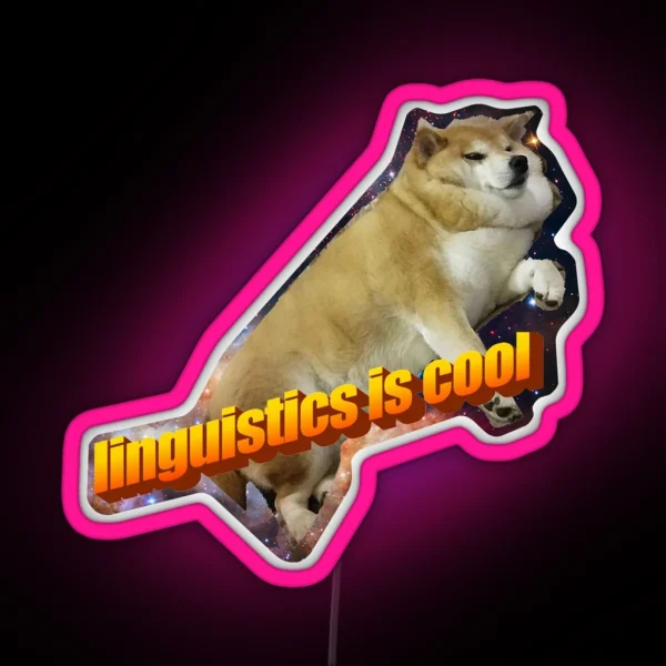 Linguistics Is Cool Doggo Aesthetic RGB Neon Sign