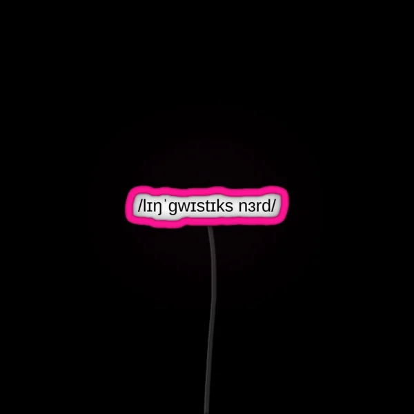 Linguistics Nerd RGB Neon Sign
