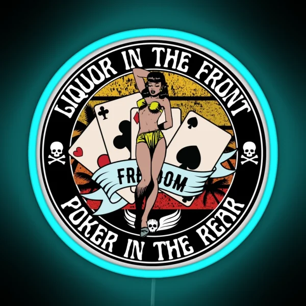 Liquor In The Front Poker In The Rear RGB Neon Sign