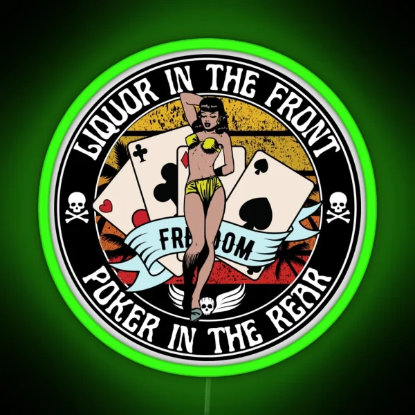 Liquor In The Front Poker In The Rear RGB Neon Sign