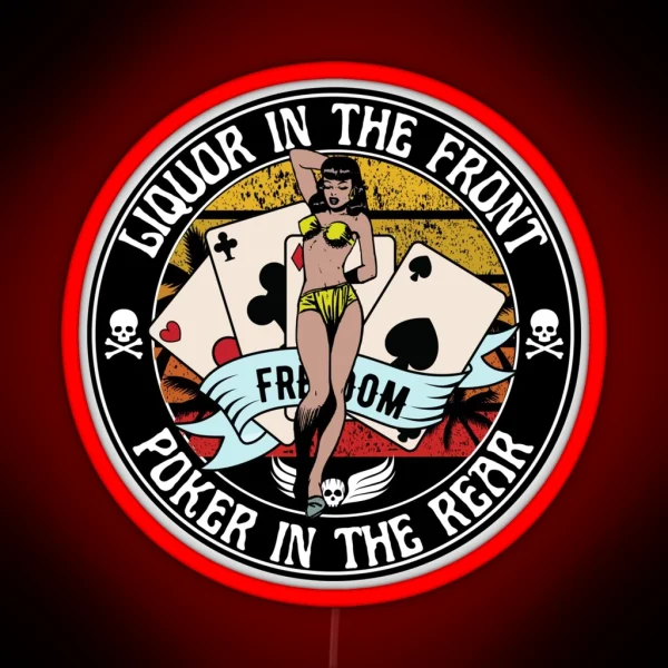 Liquor In The Front Poker In The Rear RGB Neon Sign
