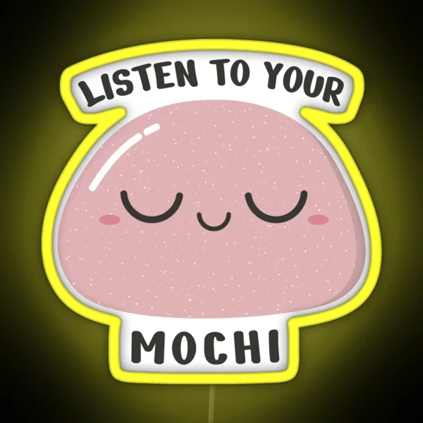 Listen To Your Mochi Dashandlily RGB Neon Sign
