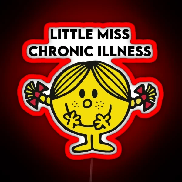 Little Miss Chronic Illness RGB Neon Sign