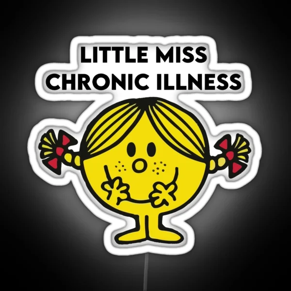 Little Miss Chronic Illness RGB Neon Sign