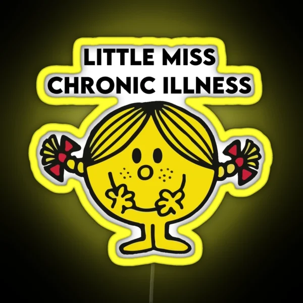 Little Miss Chronic Illness RGB Neon Sign