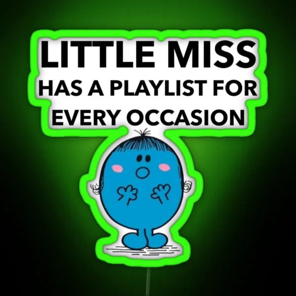 Little Miss Has A Playlist For Every Occasion RGB Neon Sign