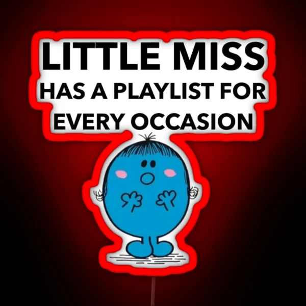 Little Miss Has A Playlist For Every Occasion RGB Neon Sign