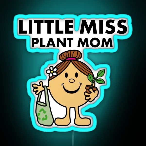 Little Miss Plant Mom RGB Neon Sign