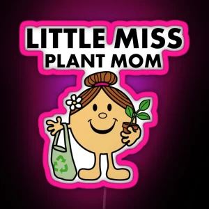 Little Miss Plant Mom RGB Neon Sign