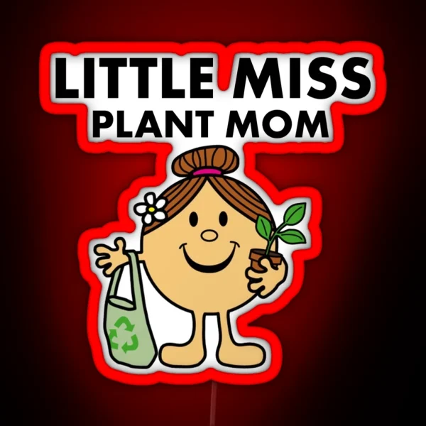 Little Miss Plant Mom RGB Neon Sign