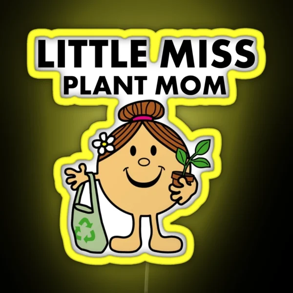 Little Miss Plant Mom RGB Neon Sign