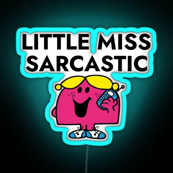 Little Miss Sarcastic RGB Neon Sign