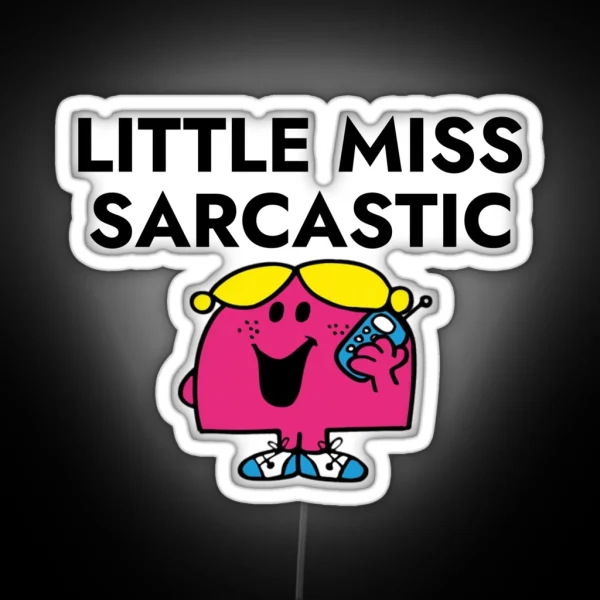 Little Miss Sarcastic RGB Neon Sign