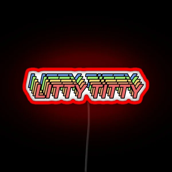 Litty Titty RGB Neon Sign