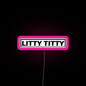 Litty Titty RGB Neon Sign