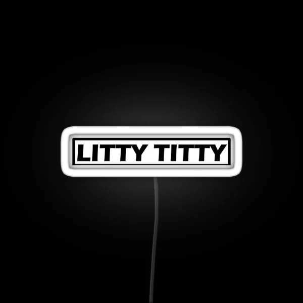 Litty Titty RGB Neon Sign