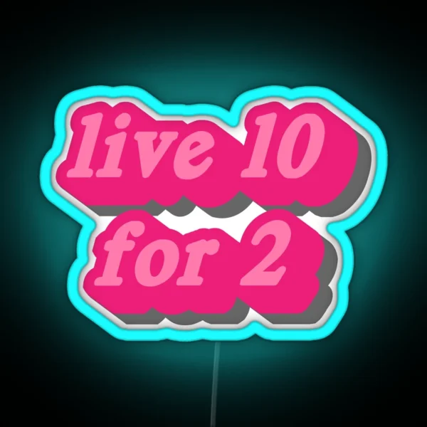 Live 10 For 2 RGB Neon Sign