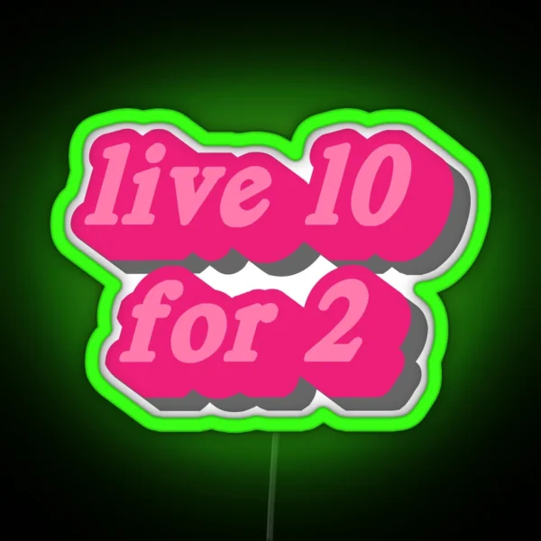 Live 10 For 2 RGB Neon Sign