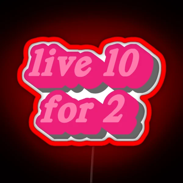 Live 10 For 2 RGB Neon Sign