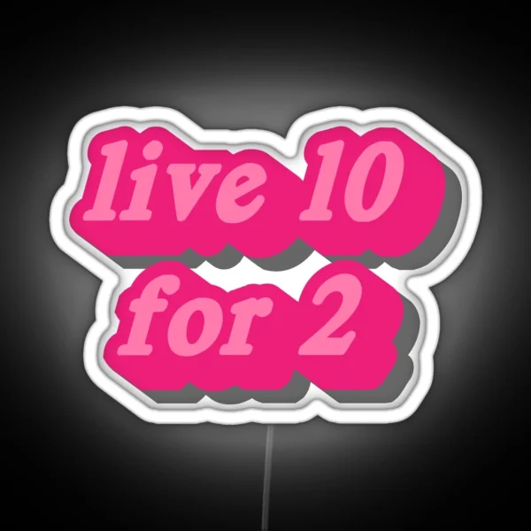 Live 10 For 2 RGB Neon Sign