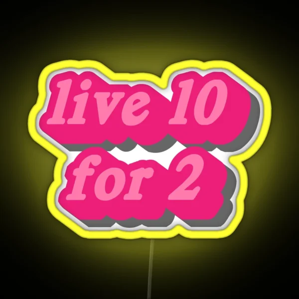 Live 10 For 2 RGB Neon Sign