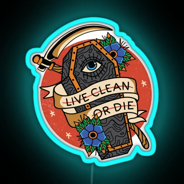 Live Clean Or Die AA NA Recovery RGB Neon Sign