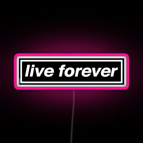 Live Forever THE ORIGINAL And BEST OASIS Band RGB Neon Sign