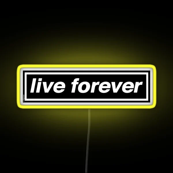 Live Forever THE ORIGINAL And BEST OASIS Band RGB Neon Sign