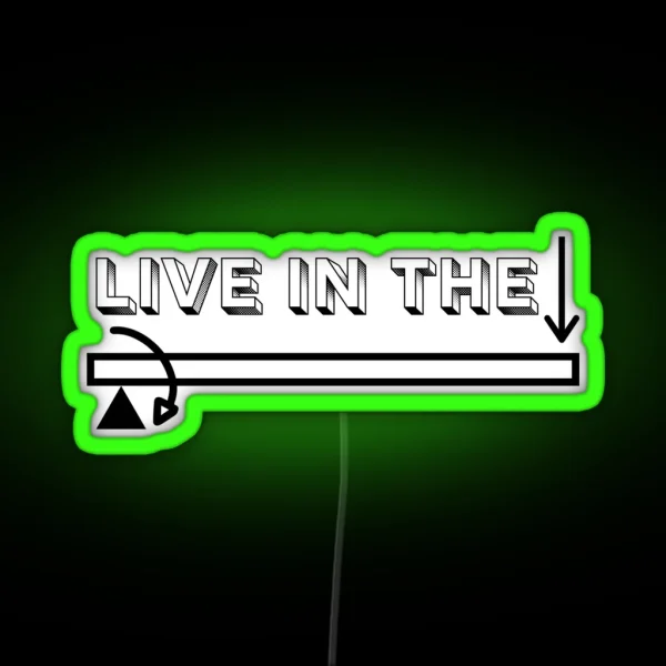 Live In The Moment Black Bold Transparent Background RGB Neon Sign