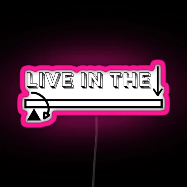 Live In The Moment Black Bold Transparent Background RGB Neon Sign