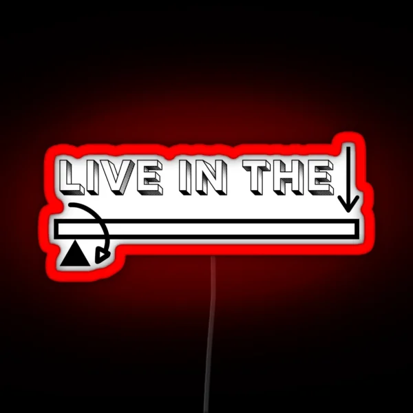 Live In The Moment Black Bold Transparent Background RGB Neon Sign