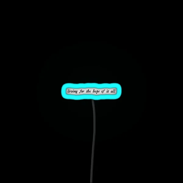 Living For The Hope Of It All RGB Neon Sign
