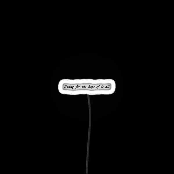 Living For The Hope Of It All RGB Neon Sign