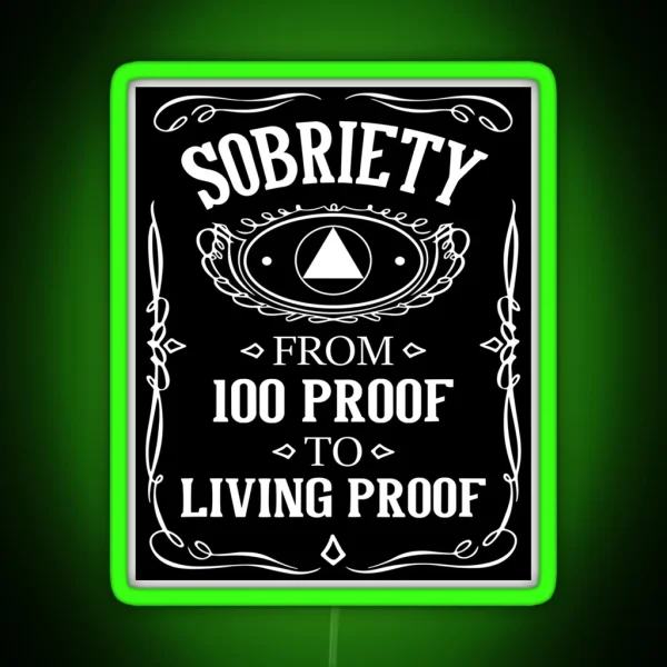 Living Proof Sobriety Anniversary Sober AA NA Recovery RGB Neon Sign