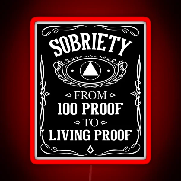 Living Proof Sobriety Anniversary Sober AA NA Recovery RGB Neon Sign