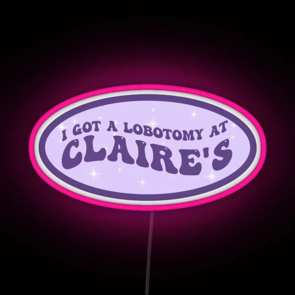 Lobotomy At Claire S RGB Neon Sign
