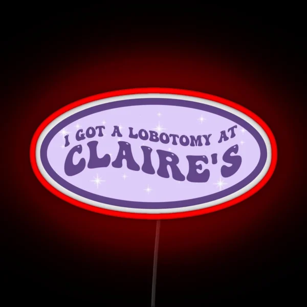 Lobotomy At Claire S RGB Neon Sign