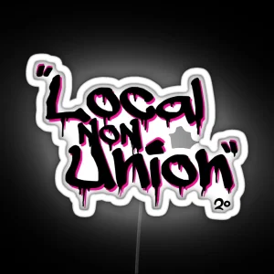 Local Non Union Graffiti RGB Neon Sign