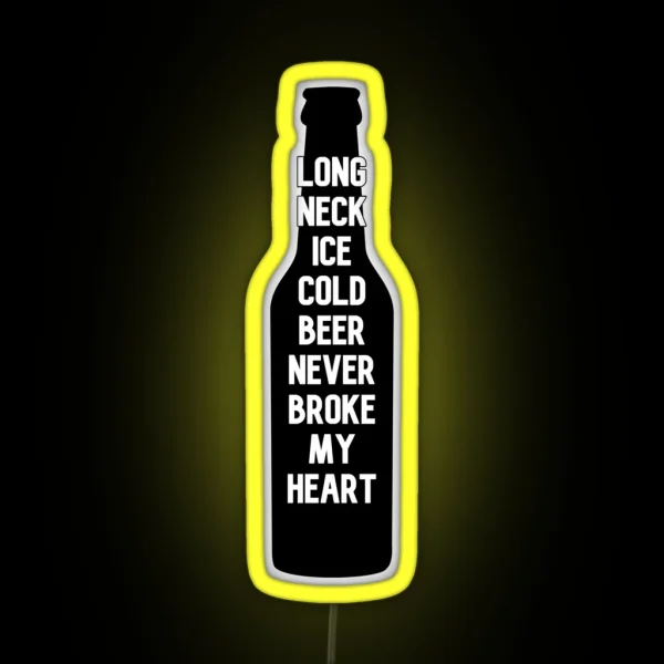 Long Neck Ice Cold Beer Never Broke My Heart RGB Neon Sign