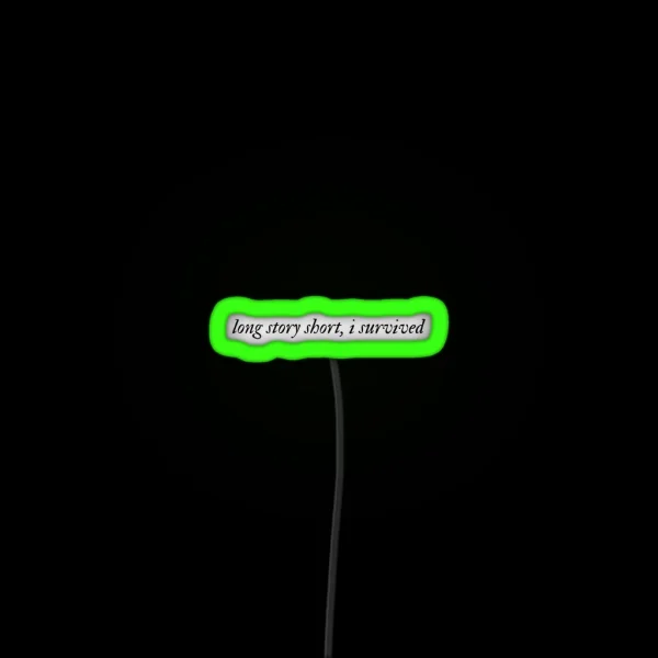 Long Story Short I Survived Evermore RGB Neon Sign