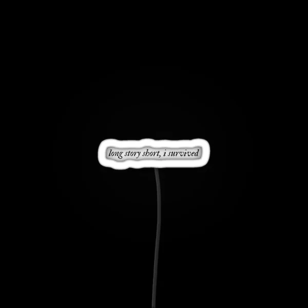 Long Story Short I Survived Evermore RGB Neon Sign