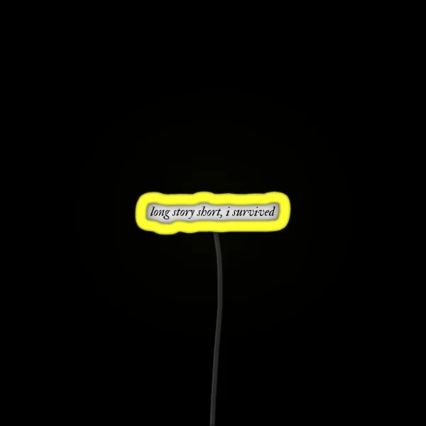 Long Story Short I Survived Evermore RGB Neon Sign