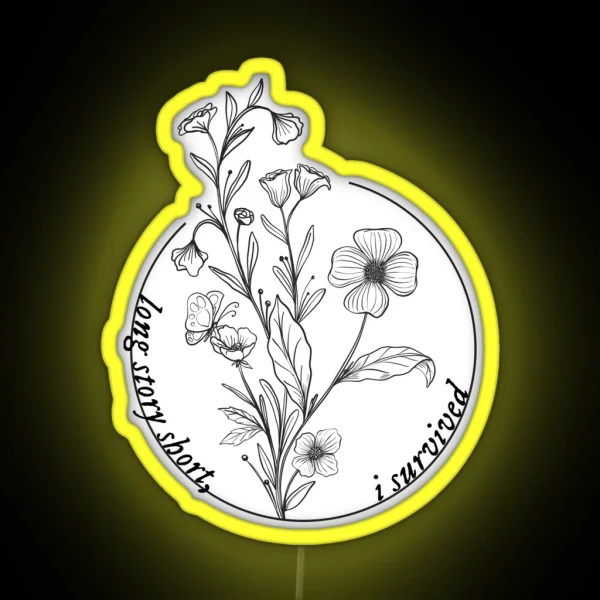 Long Story Short I Survived Flower Circle RGB Neon Sign
