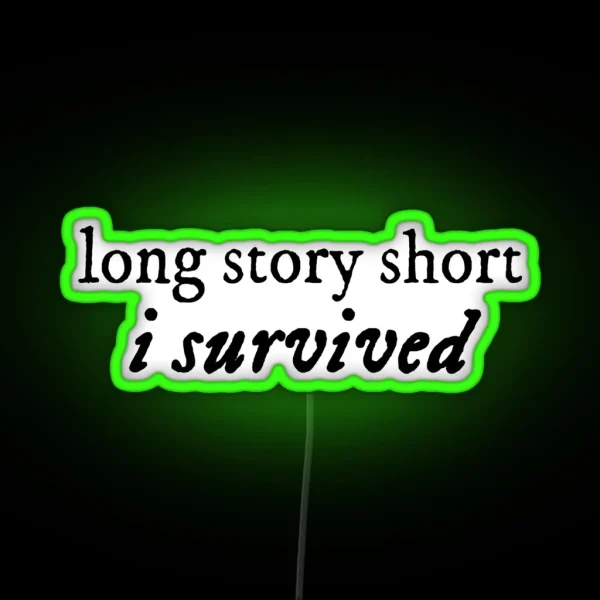 Long Story Short I Survived RGB Neon Sign