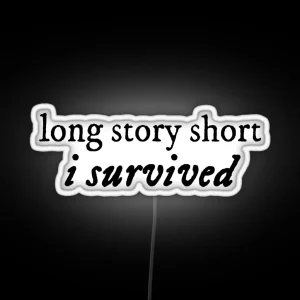 Long Story Short I Survived RGB Neon Sign