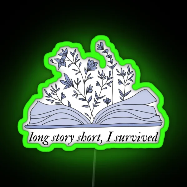 Long Story Short I Survived RGB Neon Sign