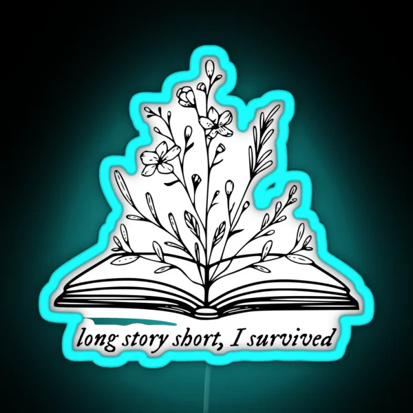 Long Story Short I Survived RGB Neon Sign